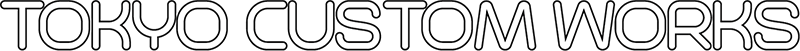 TOKYO CUSTOM WORKS